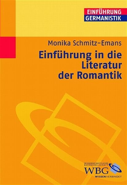 Monika Schmitz-Emans: Einführung in die Literatur der Romantik. Darmstadt: Wissenschaftliche Buchgesellschaft, 4. Aufl. 2016.